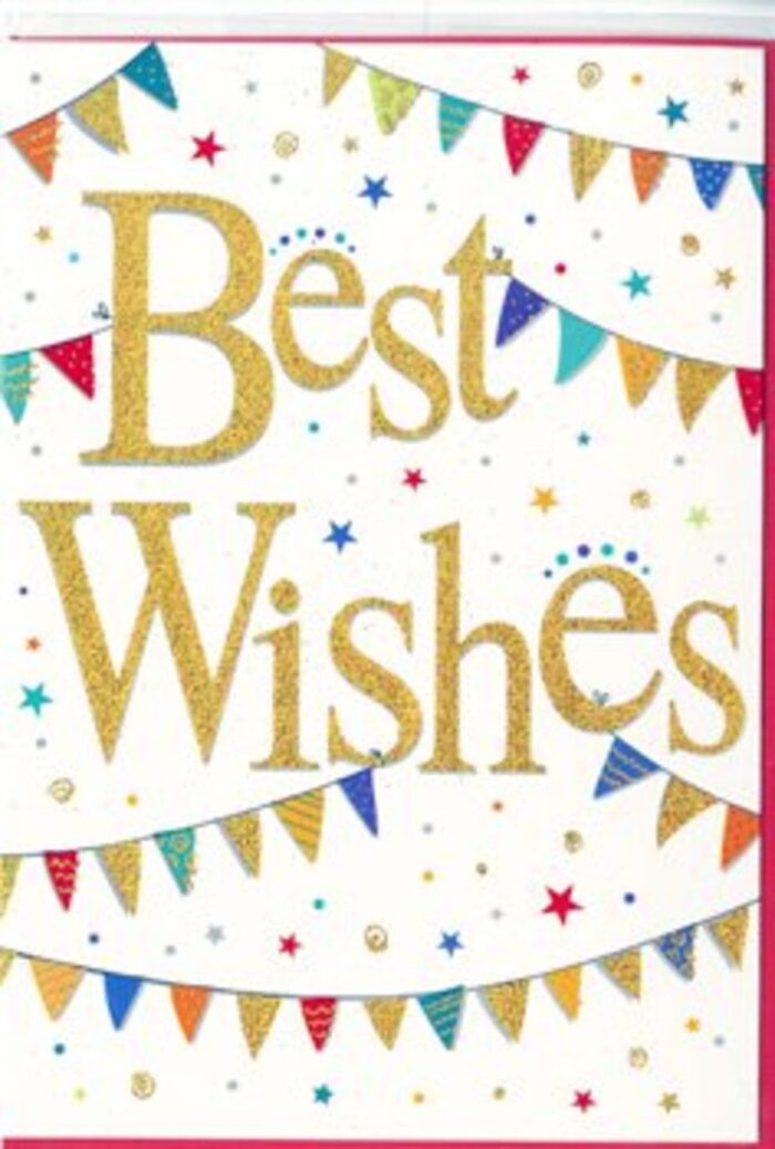 In the image, a celebratory card radiates optimism, the kind you might feel at a family gathering in Willesden when everyone has come together to toast good news. The card's base is a smooth, bright white, clean and untextured, providing a calm backdrop for the vibrant details. Across the centre, in confident golden lettering, the phrase "Best Wishes" appears in a flowing script that rises slightly from the surface. The embossed gold glints softly, thanks to a delicate glittery sheen that catches ambient light much like sunlight slipping through trees in Roundwood Park. This luxurious but gentle shine draws the eye to the sentiment, which feels both warm and dignified. Embracing the words, strands of bunting arch in loose curves near the top and bottom of the card. Each small triangular pennant is individually decorated in vivid colours-crimson, cobalt, leaf green, daffodil yellow, and soft peach-some with even rows of white dots, others with stripes or tiny mosaic patterns, giving the impression of handcrafted care. These bunting lines evoke street-party decorations strung between houses on a cheerful road in Willesden Green. Scattered across the remaining white space are tiny stars and round confetti dots, echoing the palette of the bunting so that reds, blues, and yellows repeat in a playful echo. Their arrangement feels organic rather than rigid, as though captured in the moment just after being tossed up in celebration of an achievement, from exam success to a new chapter in life. The composition remains airy and uncluttered, with a lovely sense of movement that never overwhelms. It would be the perfect card to pair with a bouquet from Willesden Florist, delivered to mark a special milestone in nearby Cricklewood, Queens Park, or any corner of NW10 where good news is being shared.